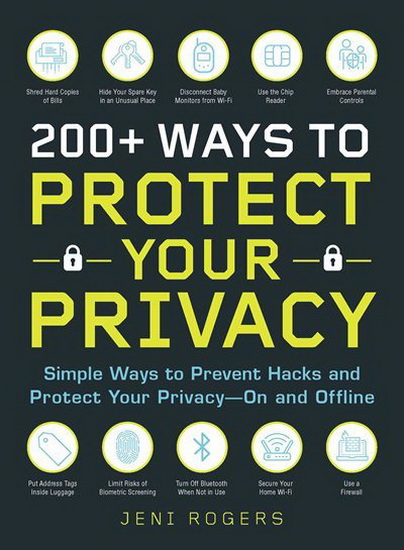 200+ WAYS TO PROTECT YOUR PRIVACY - JENI ROGERS