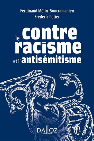 Contre le racisme et l&#39;antisémitisme - F MÉLIN-SOUCRAMANIEN - F POTIER