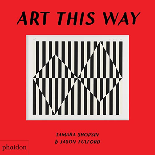 Art This Way - TAMARA SHOPSIN - JASON FULFORD