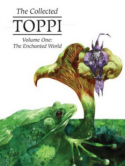 Collected Toppi Vol 1 : Enchanted World - SERGIO TOPPI