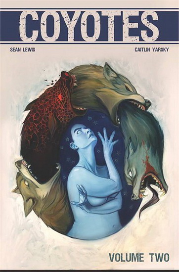 Coyotes Vol 2 - SEAN LEWIS - CAITLIN YARSKY