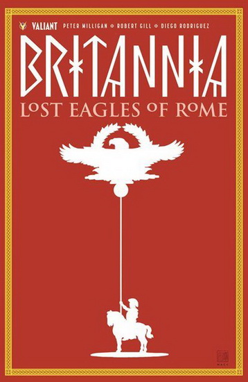 Britannia Vol 3 : Lost Eagles of Rome - PETER MILLIGAN - ROBERT GILL