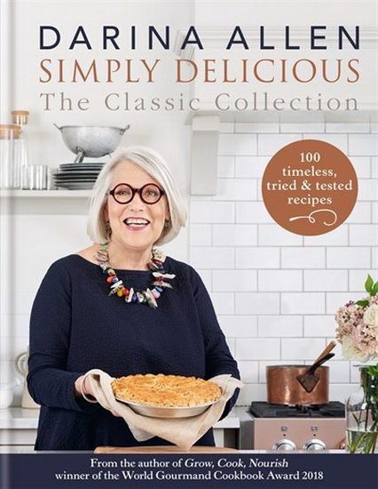 Simply Delicious : The Classic Collection - DARINA ALLEN