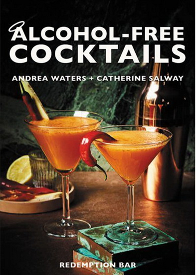Alcohol - Free Cocktails - CATHERINE SALWAY - ANDREA WATERS