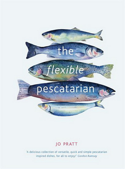 Flexible Pescatarian , The - JO PRATT