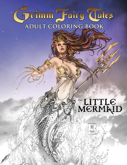 Grimm Fairy Tales Adult Coloring Book : The Little Mermaid - MEREDITH FINCH - MIGUEL MENDONCA