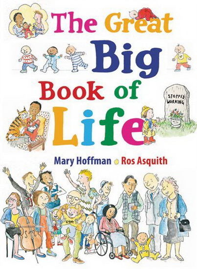 Great Big Book of Life , The - ROS ASQUITH - MARY HOFFMAN