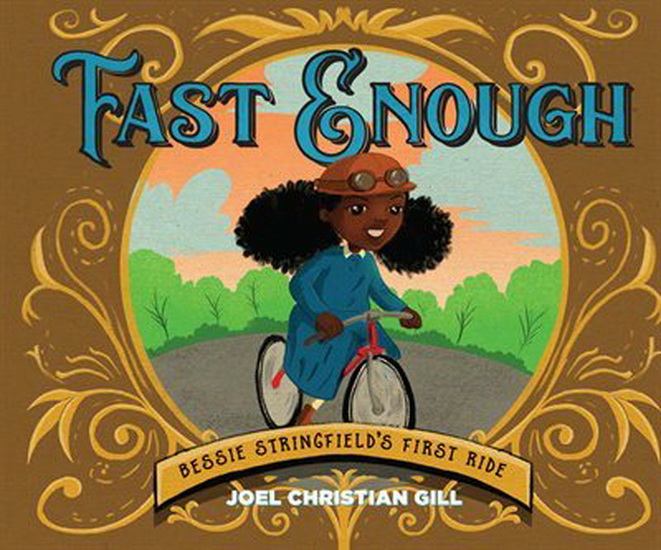 Fast Enough : Bessie Stringfields First Ride - JOEL CHRISTIAN GILL