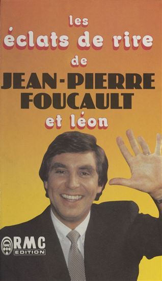Les éclats de rire de Jean-Pierre Foucault et Léon - JEAN-PIERRE FOUCAULT - LÉON