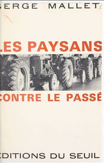Les paysans contre le passé - SERGE MALLET