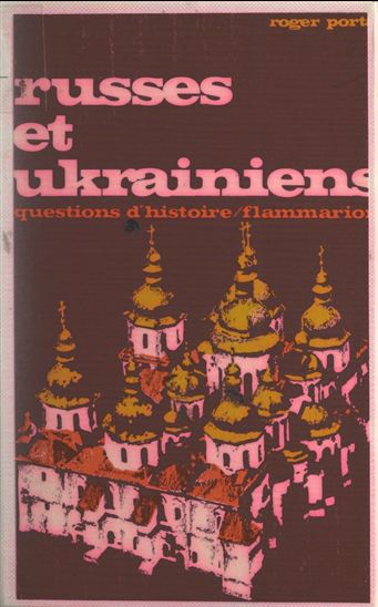 Russes et Ukrainiens - ROGER PORTAL
