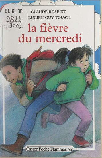 La fièvre du mercredi - ODILE HERREN - CLAUDE-ROSE TOUATI - LUCIEN-GUY TOUATI