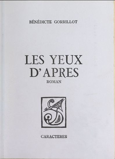 Les yeux d'après - BÉNÉDICTE GORRILLOT