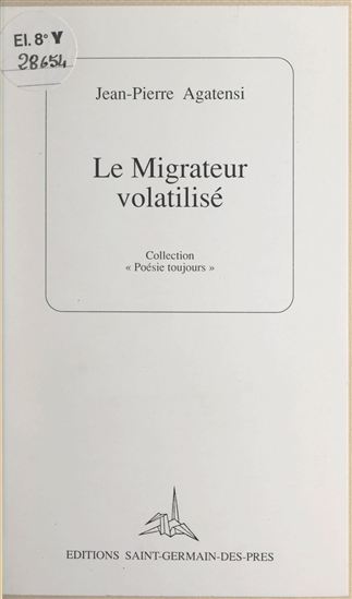 Le migrateur volatilisé - JEAN-PIERRE AGATENSI