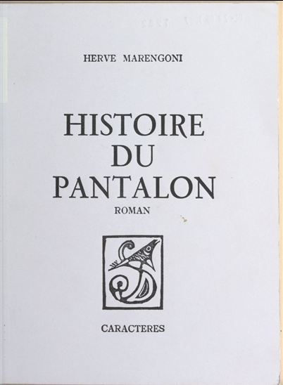 Histoire du pantalon - HERVÉ MARENGONI