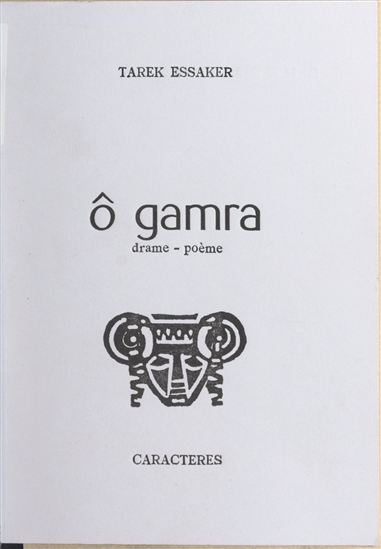 Ô Gamra - TAREK ESSAKER