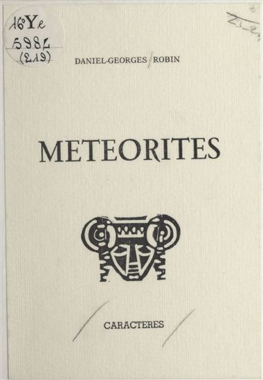 Météorites - DANIEL-GEORGES ROBIN