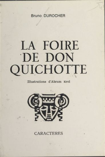 La foire de Don Quichotte - BRUNO DUROCHER - ABRAM KROL