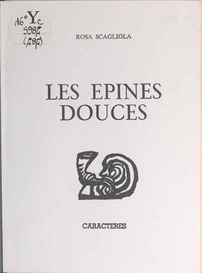 Les épines douces - ROSA SCAGLIOLA