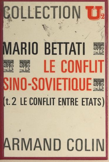Le conflit sino-soviétique (2) - MARIO BETTATI