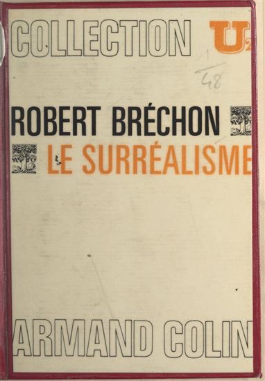 Le surréalisme - ROBERT BRÉCHON