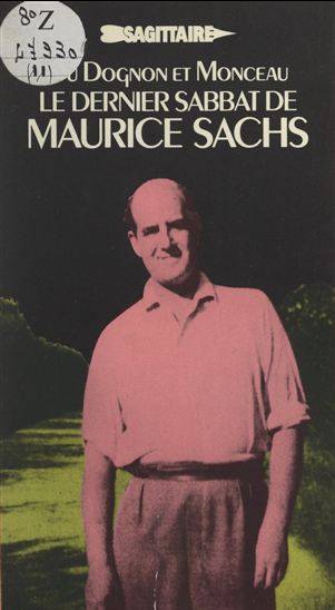 Le dernier sabbat de Maurice Sachs - ANDRÉ DU DOGNON - PHILIPPE MONCEAU