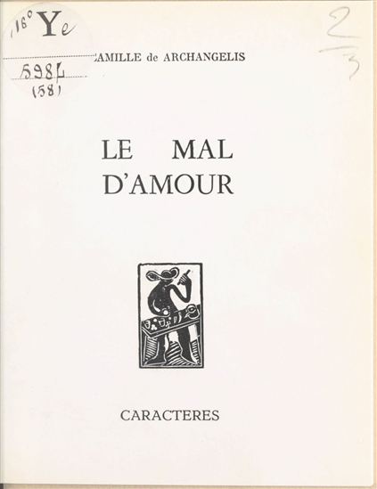 Le mal d'amour - CAMILLE DE ARCHANGELIS