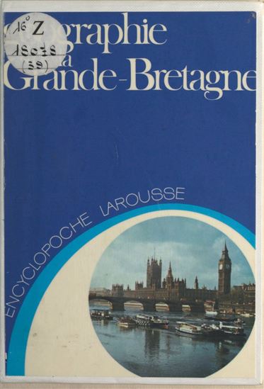 Géographie de la Grande-Bretagne - CLAUDE MOINDROT