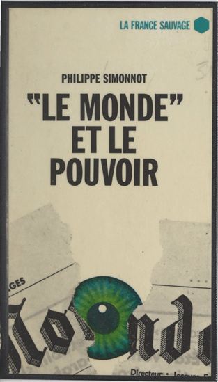 Le monde et le pouvoir - PHILIPPE SIMONNOT