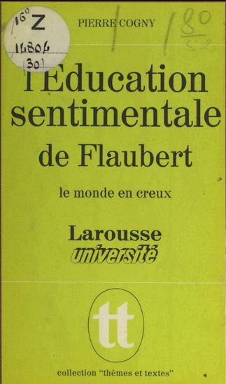 L'éducation sentimentale, de Flaubert - PIERRE COGNY