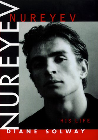 Nureyev: his life - DIANE SOLWAY
