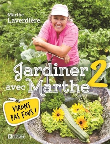 Jardiner avec Marthe T.02 - MARTHE LAVERDIÈRE