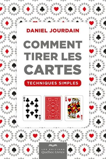 Comment tirer les cartes : techniques simples 7e éd. - DANIEL JOURDAIN