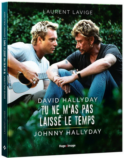 David Hallyday, tu ne m&#39;as pas laissé le temps, Johnny Hallyday - LAURENT LAVIGE