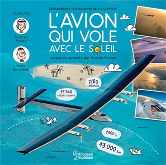 L'Avion qui volait avec le soleil : l'extraordinaire tour du monde de Solar Impulse - MICHÈLE PICCARD - MARTIN SAIVE