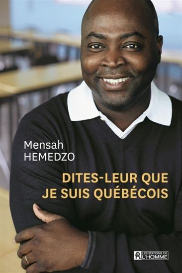 Dites-leur que je suis Québécois - MENSAH HEMEDZO