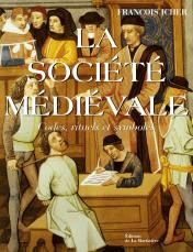 La Société médiévale - FRANCOIS ICHER