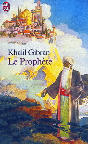 Le Prophète - KHALIL GIBRAN