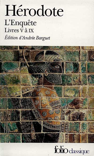 L&#39;Enquête Livres V à IX - HERODOTE