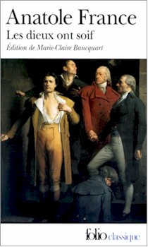 Les Dieux ont soif - ANATOLE FRANCE