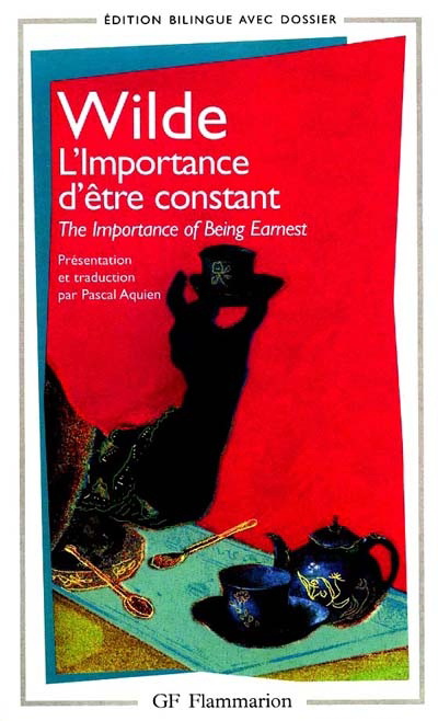 L&#39;Importance d&#39;être constant /The importance of being earnest - OSCAR WILDE