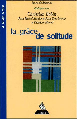La Grâce de solitude - BOBIN  & AL