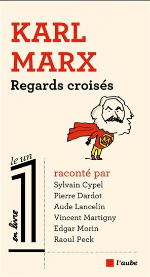 Karl Marx : regards croisés - COLLECTIF