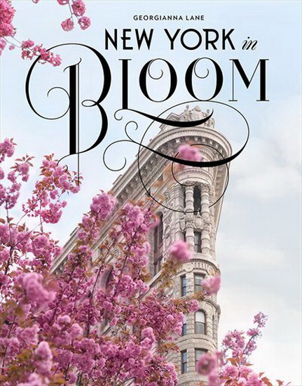New York in Bloom - GEORGIANNA LANE