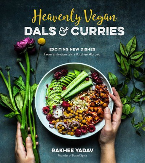 Heavenly Vegan Dals & Curries - RAKHEE YADAV