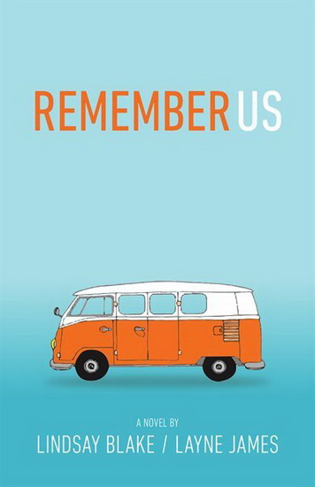 Remember Us - LINDSAY BLAKE - LAYNE JAMES
