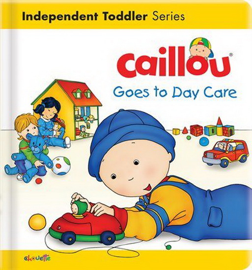 Caillou Goes to Day Care - CHRISTINE L'HEUREUX - GISELE LEGARE