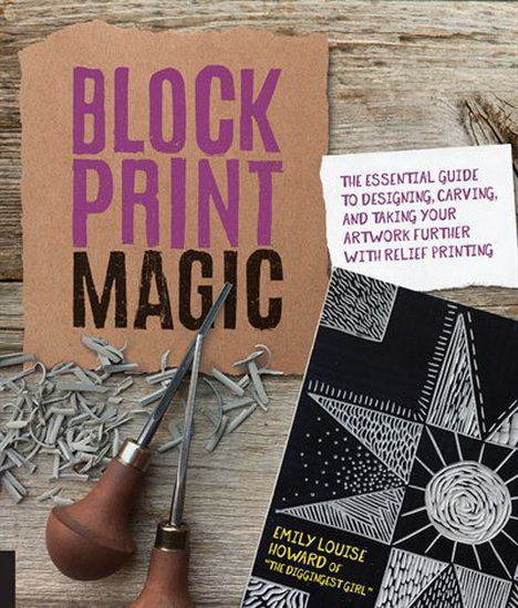 Block Print Magic - EMILY LOUISE HOWARD
