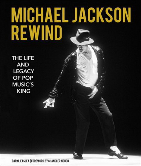 Michael Jackson: Rewind - DARYL EASLEA