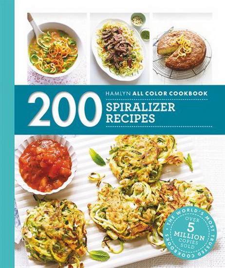 200 Spiralizer Recipes - DENISE SMART